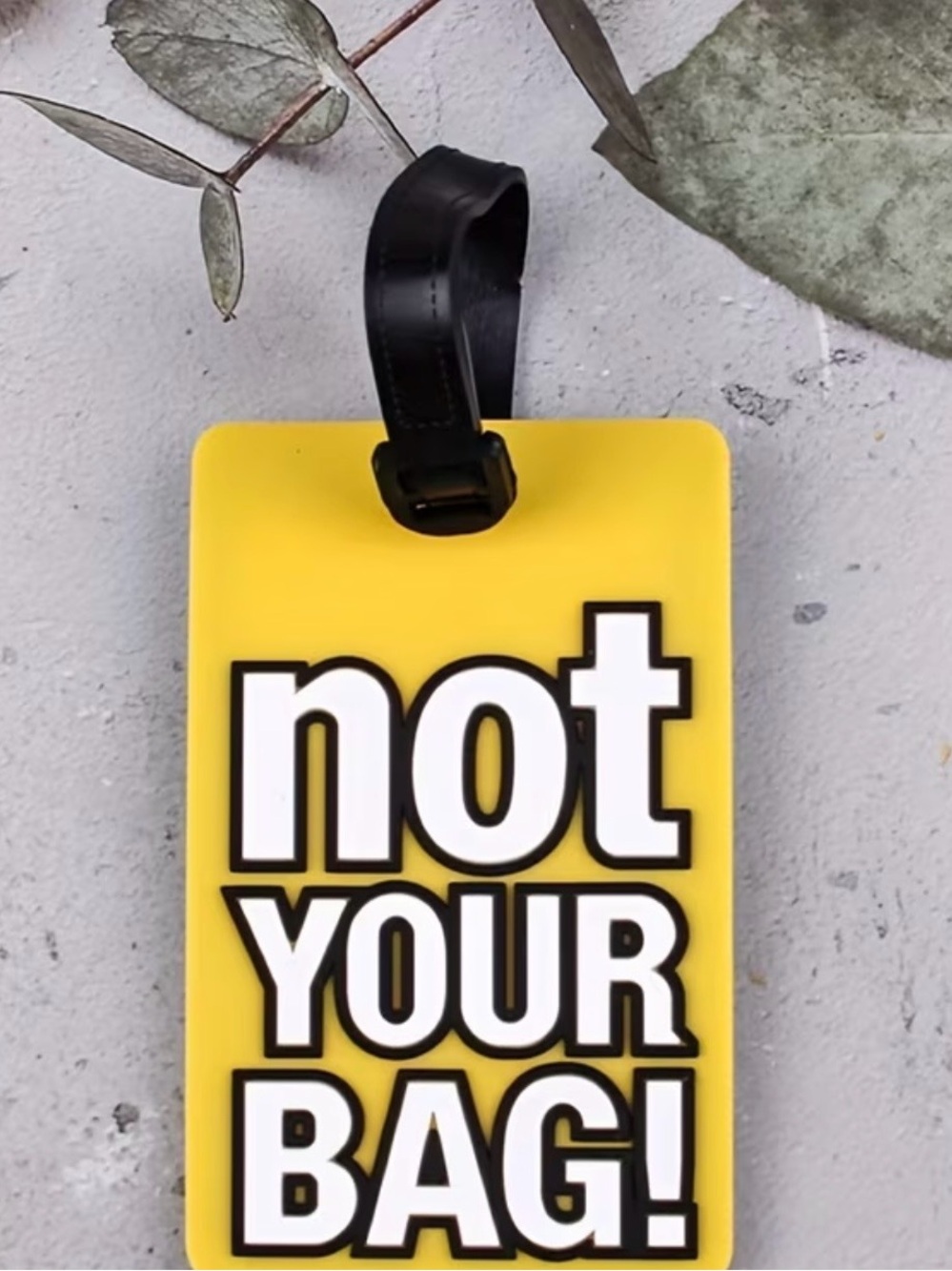 Not Your Bag! Yellow Luggage Tag with Black Strap